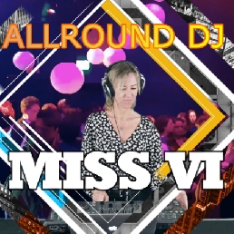 Dj Miss VI (Vrouwelijke Dj/ Female Dj)