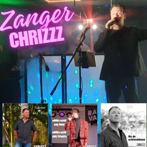 Singer (male) Cuijk  (NL) All-round Singer/DJ CHRIZZ